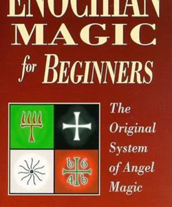 Enochian Magic for Beginners