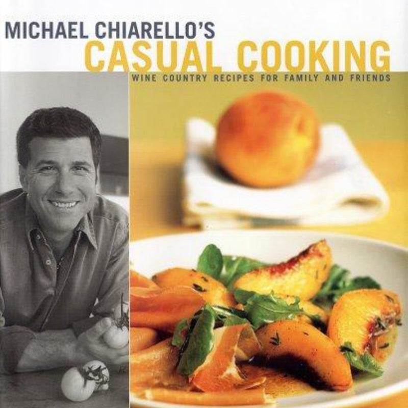 Michael Chiarello's Casual Cooking