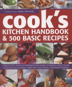 Cook's Kitchen Handbook and 500 Basic Recipes