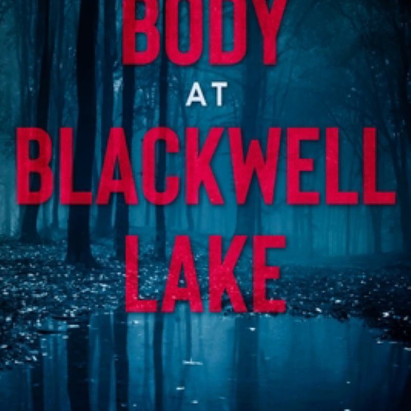 The Body at Blackwell Lake