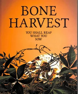 Bone Harvest