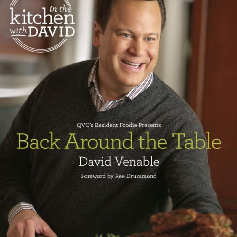 Back Around the Table: an in the Kitchen with David Cookbook from QVC's Resident Foodie