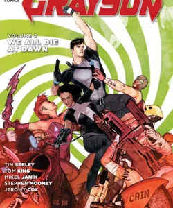 Grayson Vol. 2: We All Die at Dawn (the New 52)