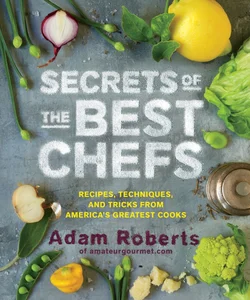 Secrets of the Best Chefs