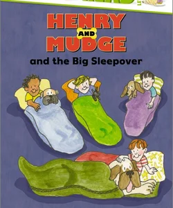 Henry and Mudge and the Big Sleepover