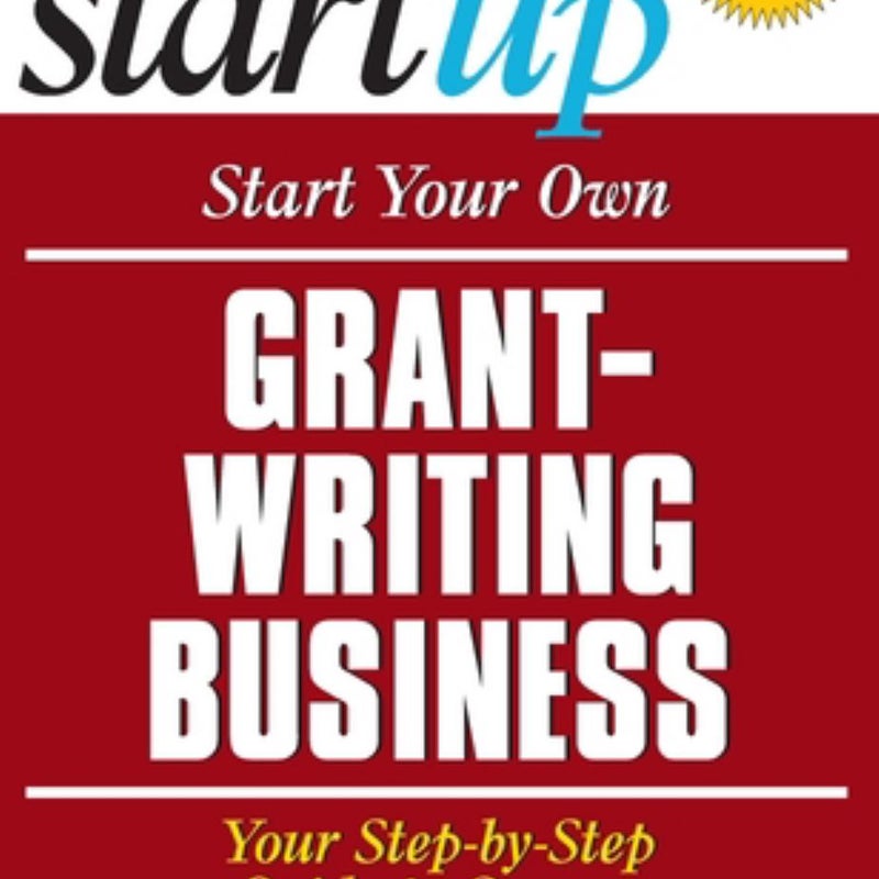 Start Your Own Grant-Writing Business