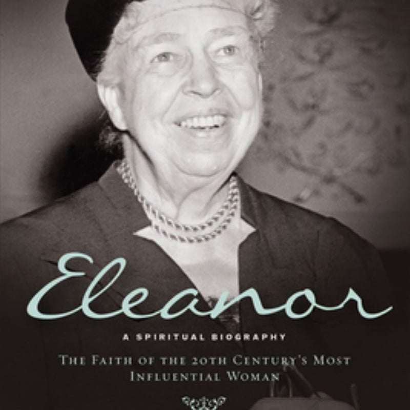 Eleanor: a Spiritual Biography