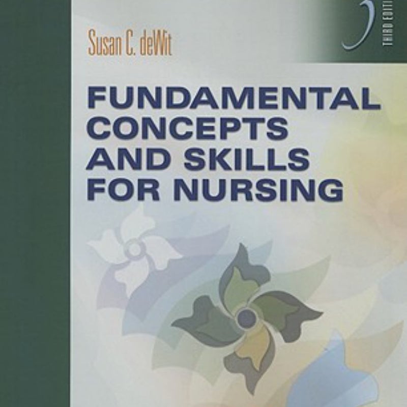 Student Learning Guide for Fundamental Concepts and Skills for Nursing