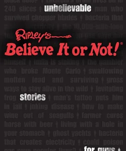 Ripley's Unbelievable Stories for Guys