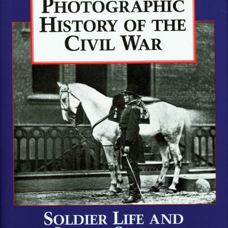 The Photographic History of the Civil War