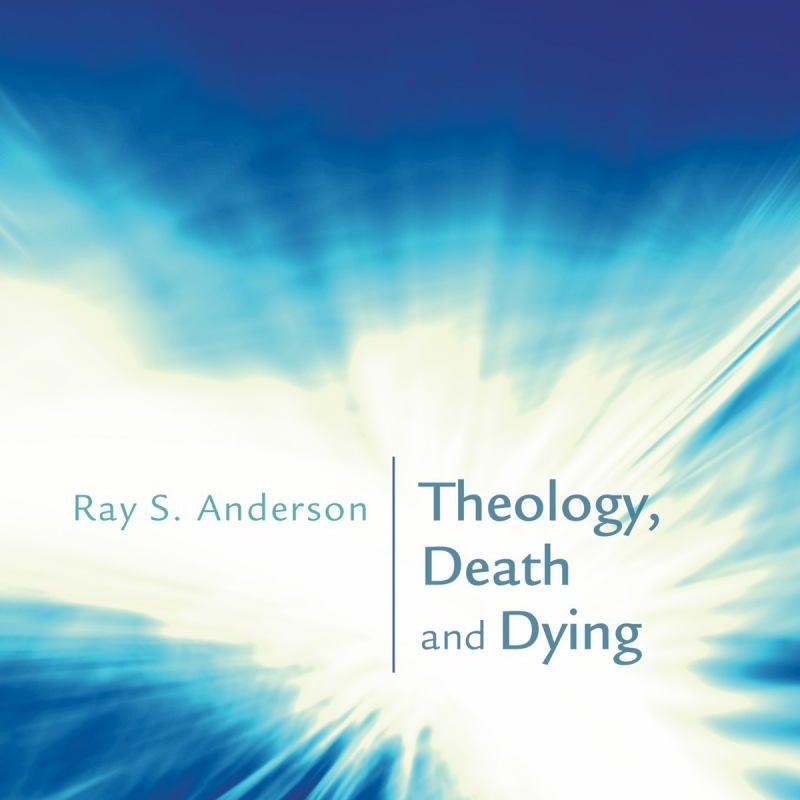 Theology, Death and Dying