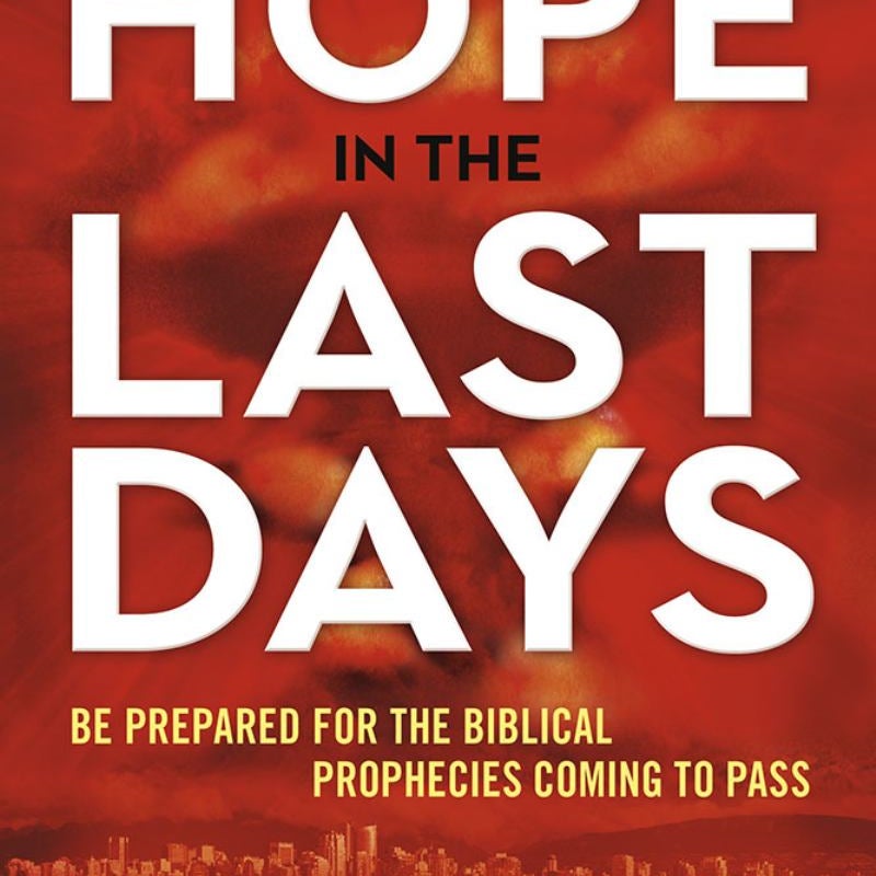 Hope in the Last Days