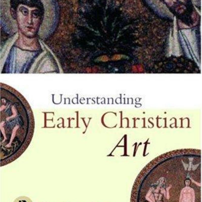 Understanding Early Christian Art