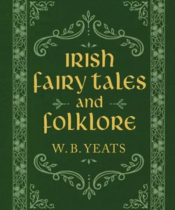 Irish Fairy Tales and Folklore