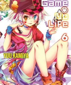 No Game No Life, Vol. 6 (light Novel)