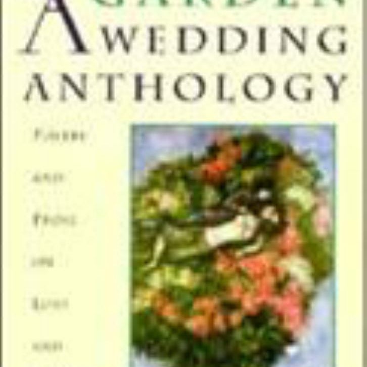 Into the Garden: a Wedding Anthology