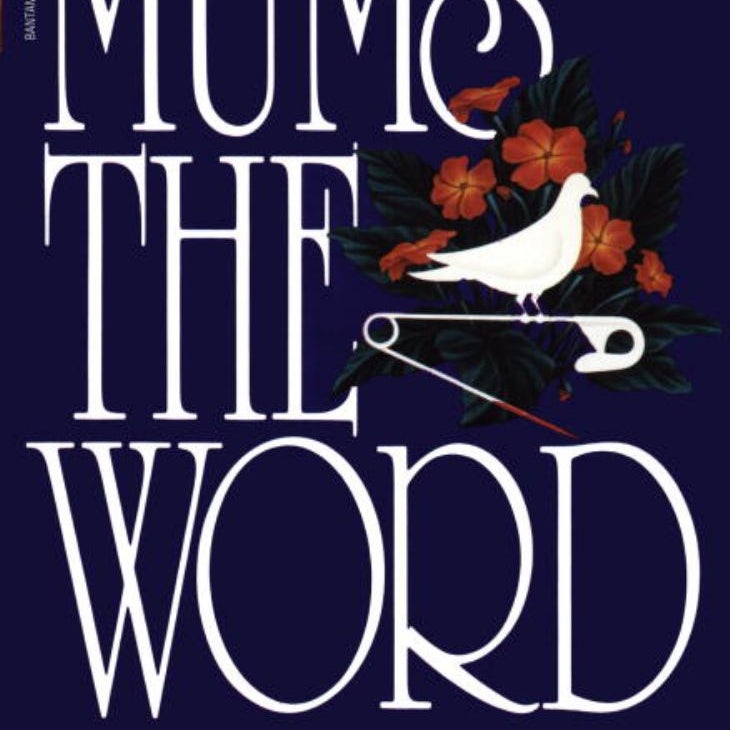 Mum's the Word