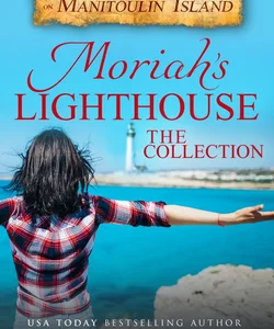 Moriah's Lighthouse, the Collection