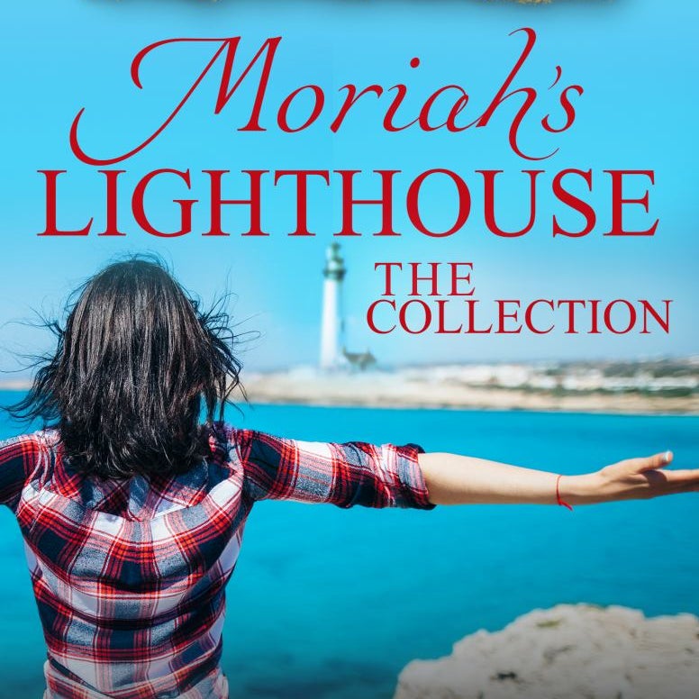 Moriah's Lighthouse, the Collection