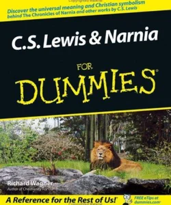 C. S. Lewis and Narnia for Dummies