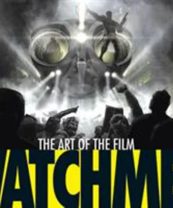 Watchmen: the Art of the Film