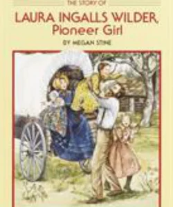 Story of Laura Ingalls Wilder