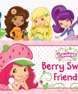 Berry Sweet Friends