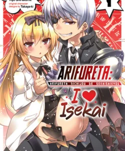 Arifureta: I Heart Isekai Vol. 1