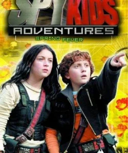 Spy Kids Adventures: Spring Fever - Book #9