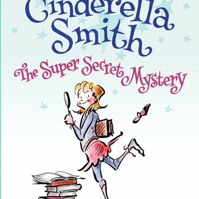 Cinderella Smith: the Super Secret Mystery