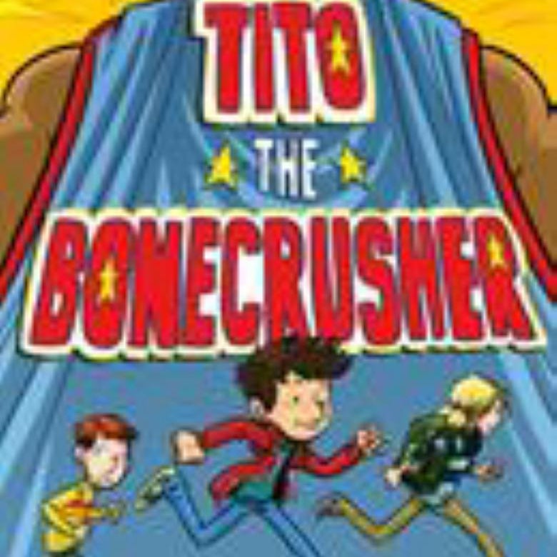 Tito the Bonecrusher