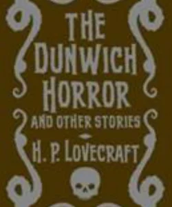 The Dunwich Horror and Other Stories