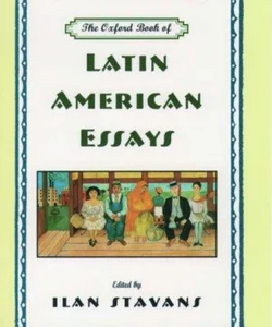 The Oxford Book of Latin American Essays