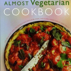 Josceline Dimbleby's Almost Vegetarian Cookbook