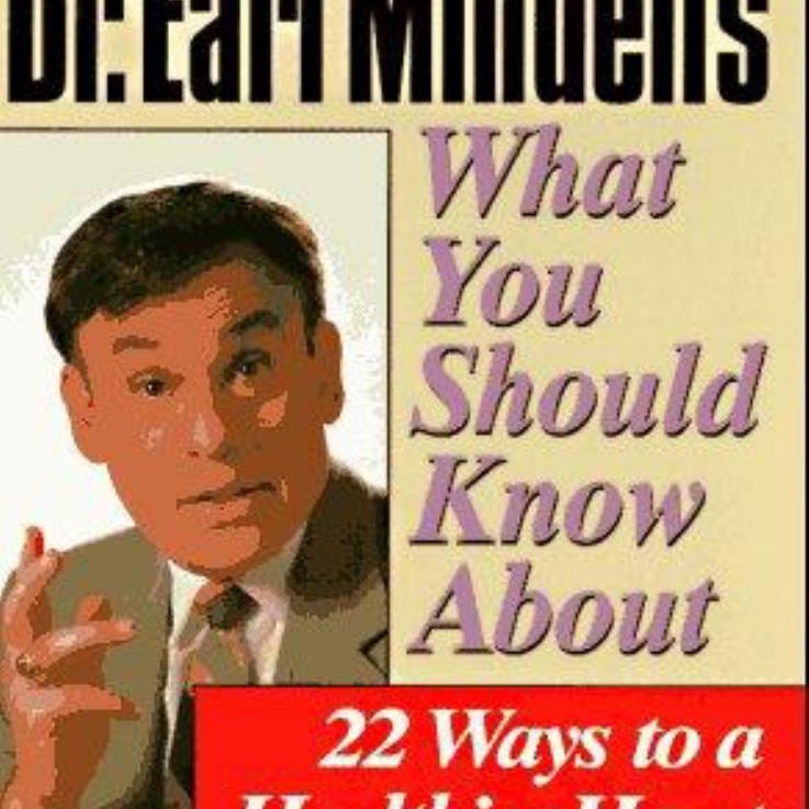 Dr. Earl Mindell's What You Should Know about 22 Ways to a Healthier Heart