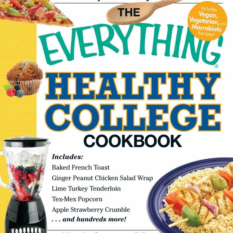 The Everything Healthy College Cookbook