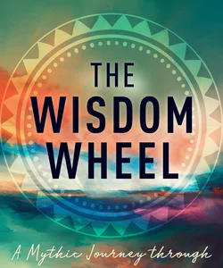 The Wisdom Wheel