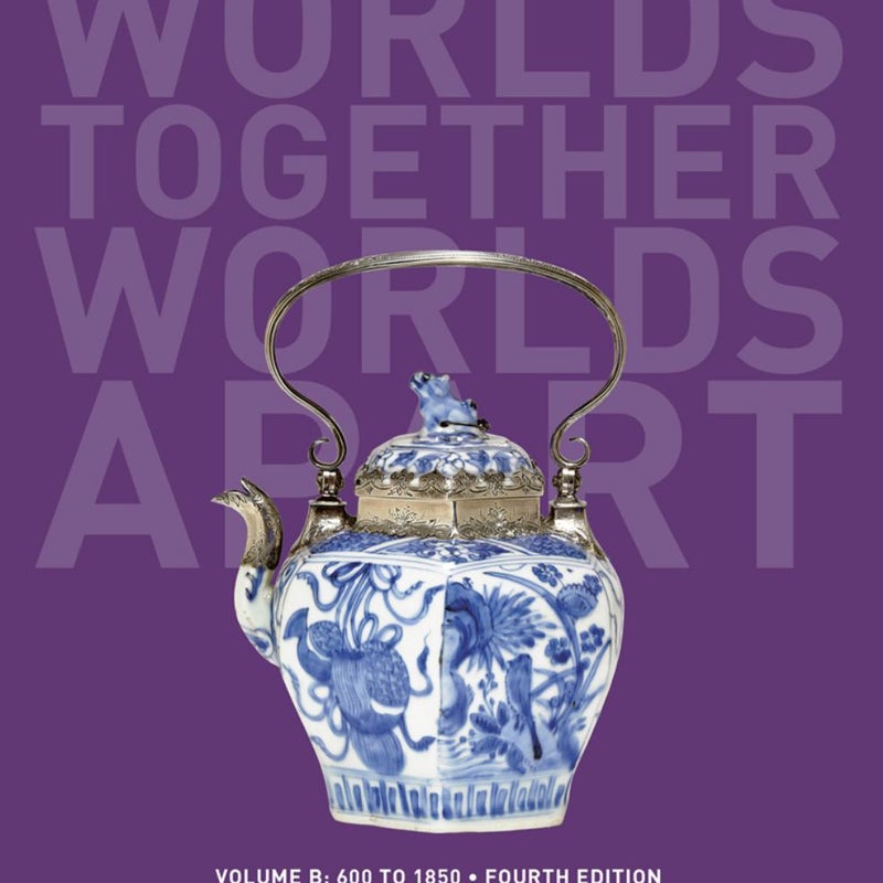 Worlds Together, Worlds Apart - a History of the World, Volume B