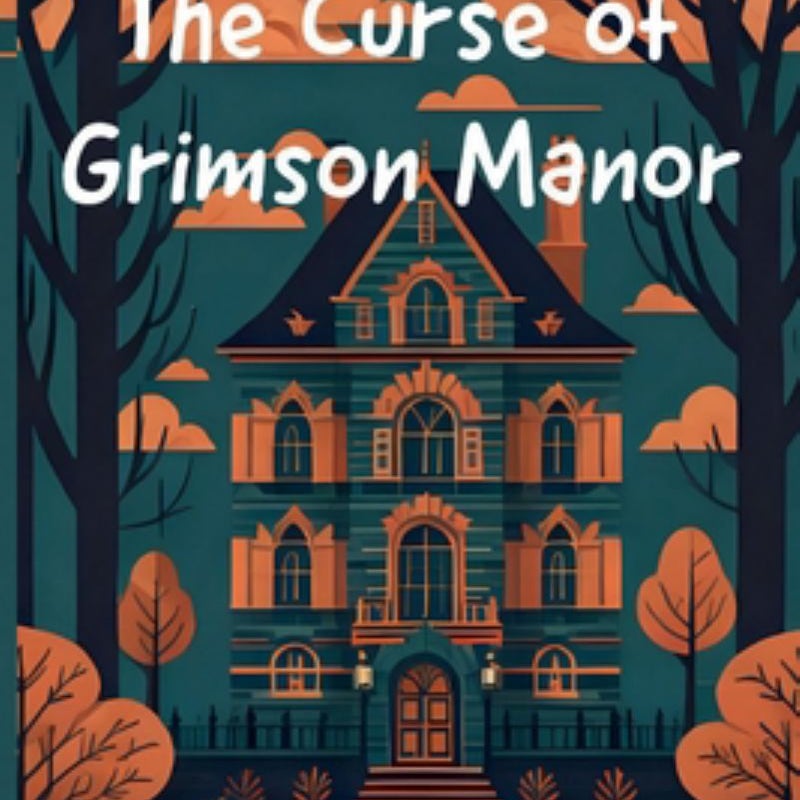 The Curse of Grimson Manor