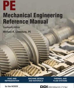 PPI Mechanical Engineering Reference Manual, 14th Edition - Comprehensive Reference Manual for the NCEES PE Exam