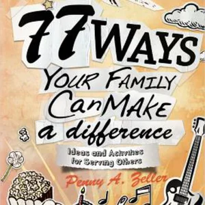 77 Ways Your Family Can Make a Difference