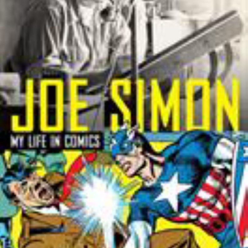 Joe Simon - My Life in Comics