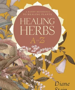 Healing Herbs a to Z