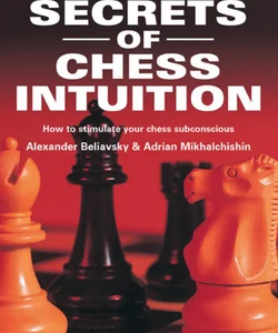 Secrets of Chess Intuition