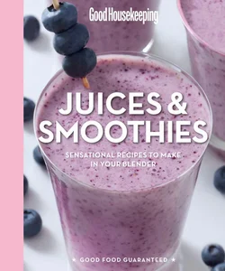 Good Housekeeping Juices and Smoothies