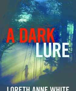 A Dark Lure [Book]