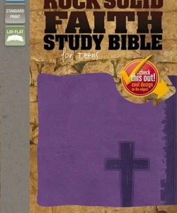 Rock Solid Faith Study Bible for Teens