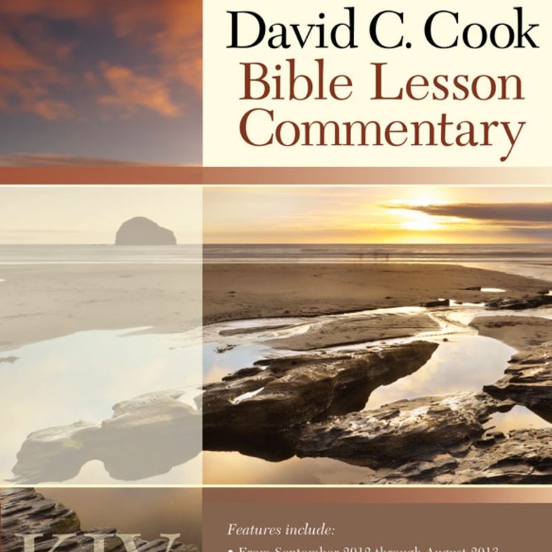 David C. Cook KJV Bible Lesson Commentary 2012-13