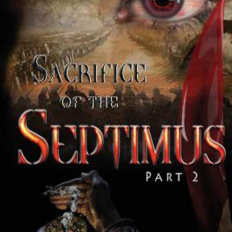 Sacrifice of the Septimus Part 2