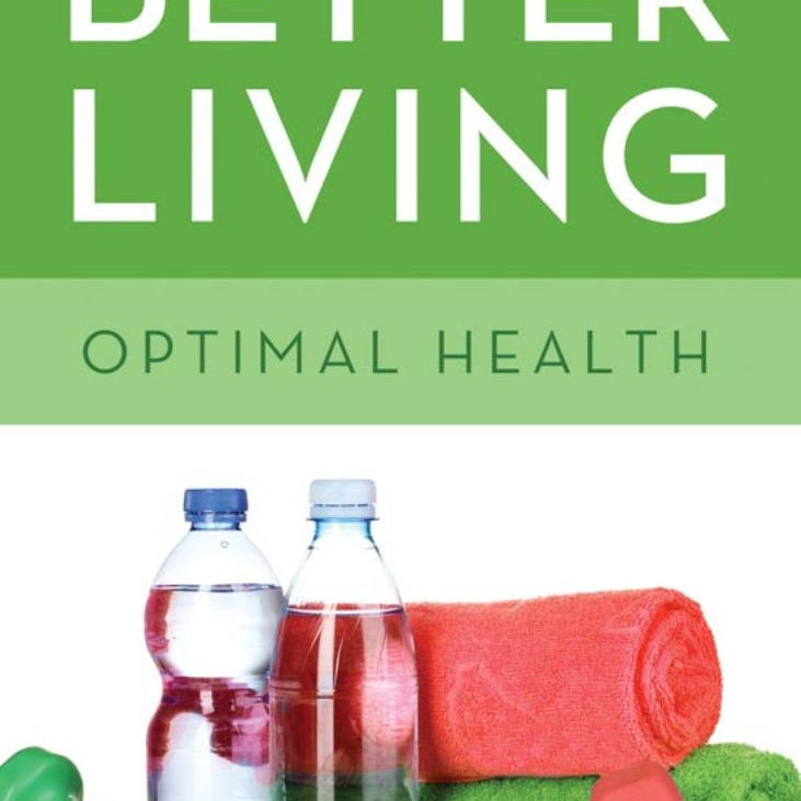 40 Days to Better Living--Optimal Health